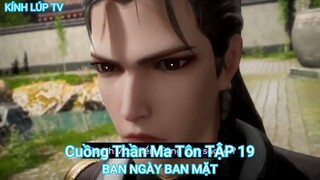 Cuồng Thần Ma Tôn TẬP 19-BAN NGÀY BAN MẶT