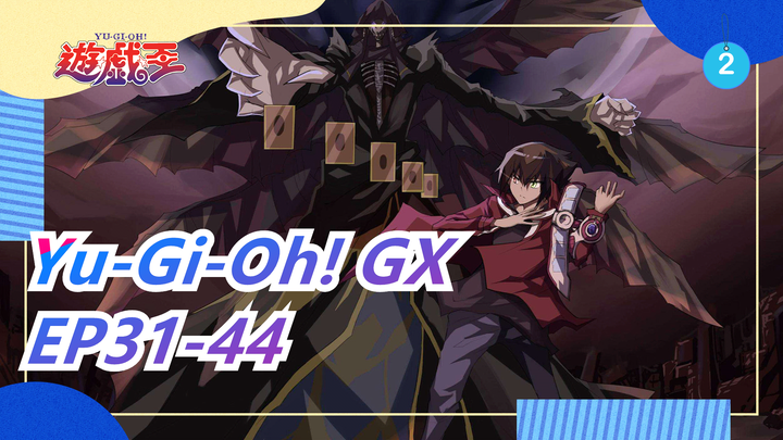 Yu-Gi-Oh! GX | EP31-44_A2
