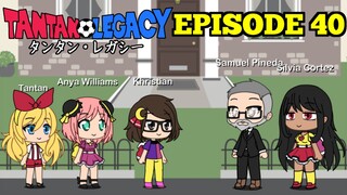 Gacha Life Series | Tantan Legacy (Episode 40)