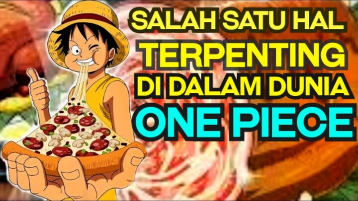 FAKTA BAHWA ADA HAL TERPENTING SELAIN KEKUATAN DI DUNIA ONE PIECE