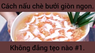 Cách nấu chè bưởi giòn ngon không đắng tẹo nào #1