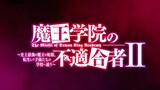 「Trailer」Maou Gakuin no Futekigousha - Announce the second trailer of Season 2