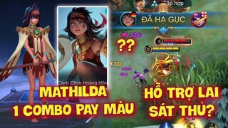 MLBB | TƯỚNG MỚI MATHILDA: HỖ TRỢ &quot;LAI&quot; SÁT THỦ? 1 COMBO BAY MÀU KẺ ĐỊCH LUÔN????? | Tốp Mỡ Gaming