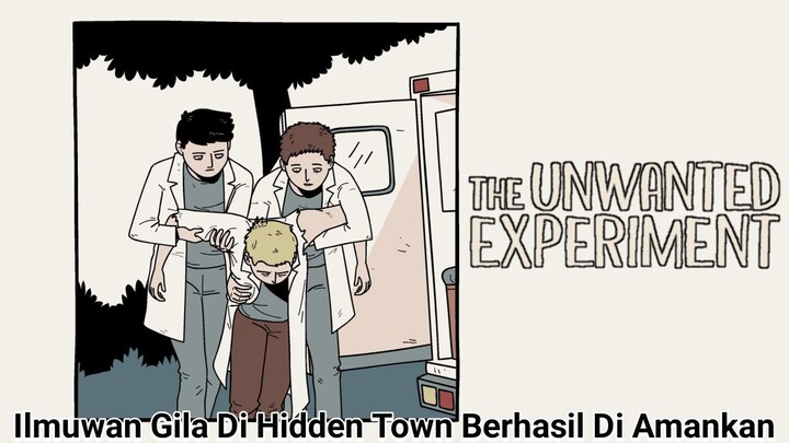 Misteri Ilmuwan Gila Yang Berada Di Hidden Town Terpecahkan! | The Unwanted Experiment Last Part
