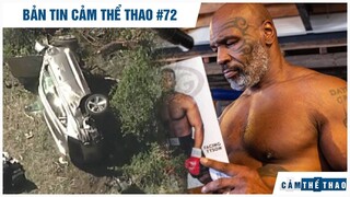 Bản tin Thể Thao #72 | Tiger Wood gặp tai nạn kinh hoàng, Nam rapper dọa bắn Mike Tyson