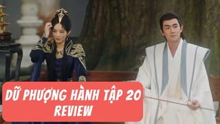 Dữ Phượng Hành Tập 20 - Review phim dữ phượng hành