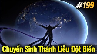 Chuyển Sinh Thành Liễu Đột Biến Chap 199 | Review Phim Truyện Tranh Hay | Lệ Phi Vũ