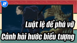 [Luật lệ để phá vỡ] Cảnh hài hước biểu tượng_2