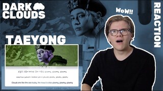 TAEYONG 'Dark Clouds' | REACTION!