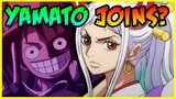 Will Yamato Join The Straw Hats!? - One Piece Discussion | Tekking101