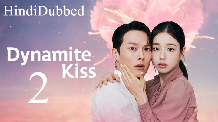 Dynamite Kiss Episode 02 HindiDubbed (2025)