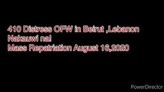 410 Distressed  of Crisis OFW in Beirut, Lebanon Nakauwi na!!