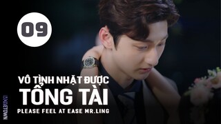 Tập 9| Vô Tình Nhặt Được Tổng Tài - Please Feel at Ease Mr. Ling (Triệu Lộ Tư, Lưu Đặc,...).