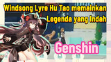 [Genshin, Windsong Lyre] Hu Tao memainkan "Legenda yang Indah"