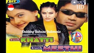 KUCH KHATTI KUCH MEETHI (2001) DUBBING BAHASA INDONESIA KUALITAS HD
