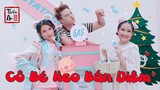 Nhạc Chế CÔ BÉ HEO BÁN DIÊM | The Little Match Girl Parody |Thiên An, Mi Ngân, Chương Cố | Noel