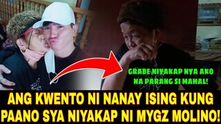 🔴ANG KWENTO NI NANAY ISING PAANO SYA NAYAKAP NI MYGZ MOLINO!