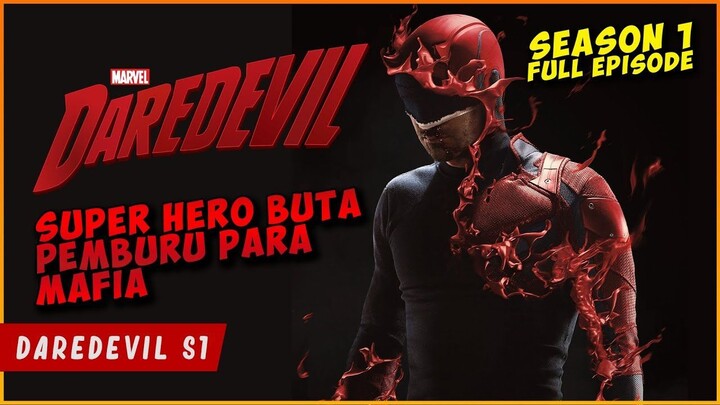 SUPER HERO BUTA Musuh Besar Para MAFIA  DAREDEVIL SEASON 1
