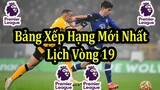 Kết Quả Ngoại Hạng Anh Vòng 18 - Bảng Xếp Hạng Mới Nhất - Lịch Thi Đấu Vòng 19