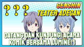 [Genshin Impact Teater adegan] Datang dan kunjungi acara komik bersama Lumine! 1