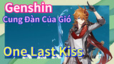 [Genshin, Cung Đàn Của Gió] "One Last Kiss"