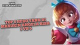 TOP 5 HERO YANG DI MASUKIN ANGELA BISA 1 VS 5 !!