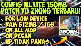 CONFIG ML LITE 150MB PATCH YU ZHONG TERBARU! SOLUSI ATASI LAG & PATAH - PATAH | HP TIDAK PANAS ML