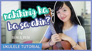 Nakikinig ka ba sa akin by Ben & Ben UKULELE TUTORIAL NO CAPO