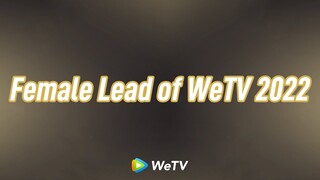 Female Lead of WeTV 2022 | Flashback Momen-momen Indah dan Keren