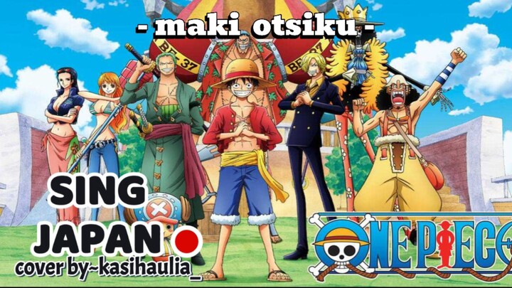 ONE PIECE | Maki otsiku-Ost one piece | •cover song• // #VERLOZRHR