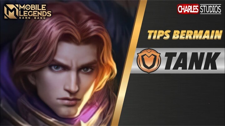 TIPS BERMAIN TANKER Mobile Legends Indonesia 2021