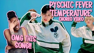 PSYCHIC FEVER - 'Temperature (Prod. JP THE WAVY)' Choreography Video ✿  [ REACTION ]