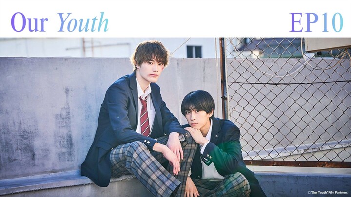 🇯🇵 Our Youth (2024) | Episode 10 (Finale) - with English Subtitles