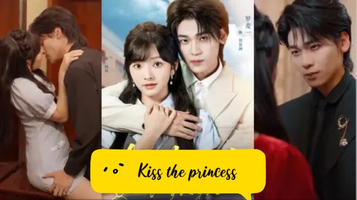 Kiss the Princess (Wang Ziyi & Luo Maiyi) A contract brought us close, but love… kept us s by s