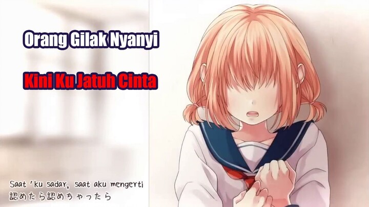 Orang GIlak Nyanyi - kini ku jatuh cinta