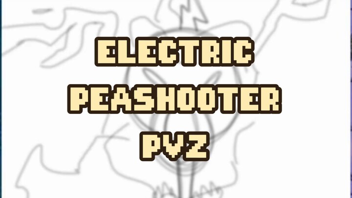 ELECTRIC PEASHOOTER PVZ FAN ART