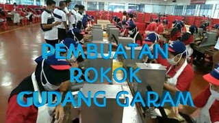 Pabrik pt.gudang garam Indonesia, proses pembuatan rokok