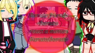 Boruto friends+boruto react to memes(4)
