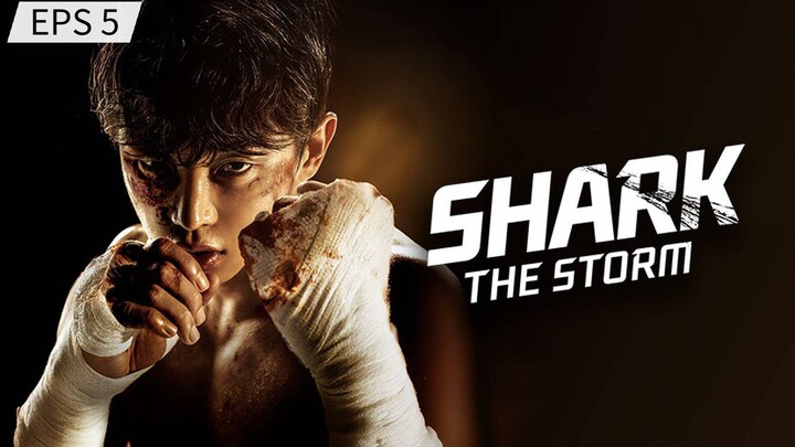 SHARK THE STORM SEASON 1 EPISODE 5 SUB (INDONESIA)