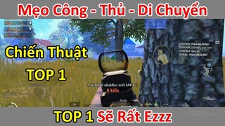 Hướng Dẫn Vài Mẹo "Công - Thủ Và Cách Di Chuyển" Kiếm TOP 1 Cho TEAM | PUBG Mobile