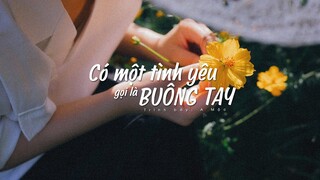 [Vietsub] Có một tình yêu gọi là buông tay (有一種愛叫做放手) - A Mộc