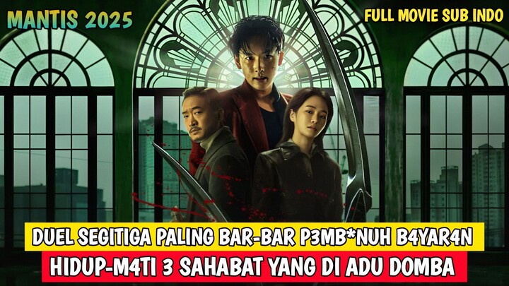Duel Segitiga Paling BAR-BAR Pembu-nuh Bayaran | MANTIS 2025 FULL MOVIE