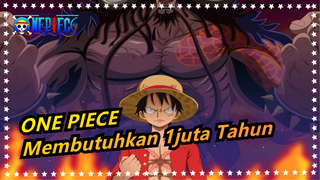 ONE PIECE|【Kompilasi Epik】Membutuhkan 1juta Tahun