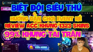 [LMHT] LẤY SKIN GIÁ RẺ TRONG SỰ KIỆN BIỆT ĐỘI SIÊU THÚ | REVIEW ACC 1323 SKIN 99% KHUNG TẢI TRẬN