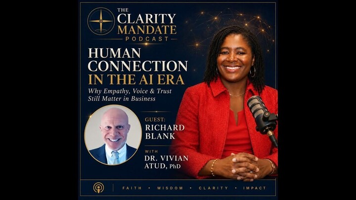 The Clarity Mandate With Dr Vivian Atud. Human Connection in the AI Era: Richard Blank on education