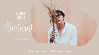 Kanigara - Bertaruh [Official Lyric Video]