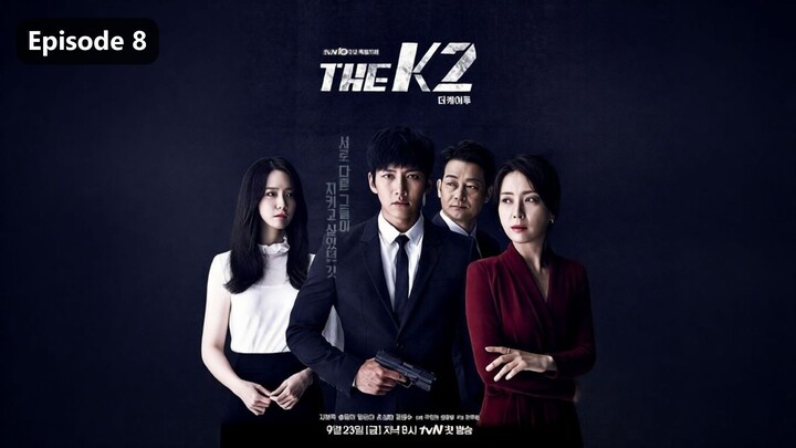 The K2 Season 1 Episode 8 (2020) Sub Indo