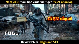 [Review Phim] Năm 2036 Virus Tận Thế Bùng Phát Quét Sạch 99,9% Nhân Loại