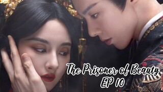 THE PRISONER OF BEAUTY EP10_ZHE YAO❣️