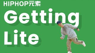 [HIPHOP]街舞跟我学#38 Getting Lite丨街舞教学丨HIPHOP元素丨街舞入门简单